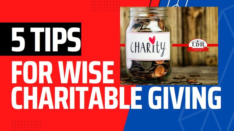 5 Tips for Wise Charitable Giving.